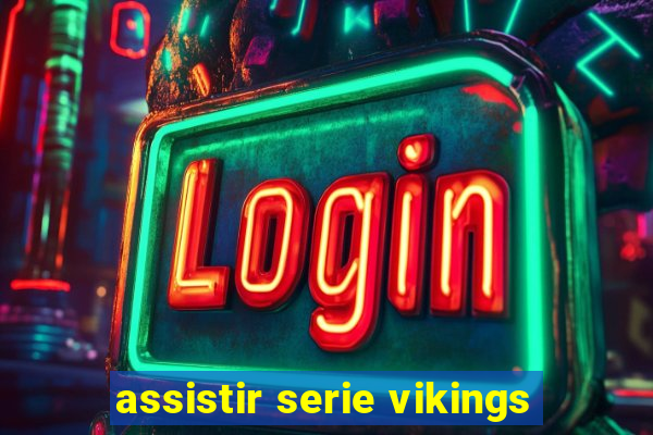 assistir serie vikings